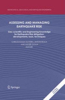 Assessing and Managing Earthquake Risk: Geo-scientific and Engineering Knowledge for Earthquake Risk Mitigation: developments, tools, techniques