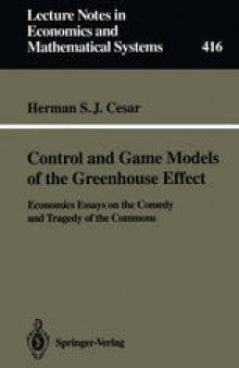 Control and Game Models of the Greenhouse Effect: Economics Essays on the Comedy and Tragedy of the Commons