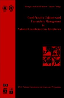 Good Practice Guidance and Uncertainty Management in National Greenhouse Gas Inventories