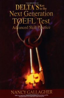 Delta's Key to the Next Generation TOEFL Test: Advanced Skill Practice Book