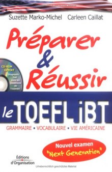 Préparer et réussir le TOEFL iBT : Grammaire - Vocabulaire - Vie américaine (1Cédérom)