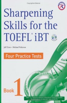 Sharpening Skills for the TOEFL iBT, Four Practice Tests (with 4 Audio CDs), Book 1  