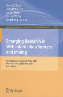 Emerging Research in Web Information Systems and Mining: International Conference, WISM 2011, Taiyuan, China, September 23-25, 2011. Proceedings