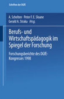 Berufs- und Wirtschaftspädagogik im Spiegel der Forschung: Forschungsberichte des DGfE-Kongresses 1998