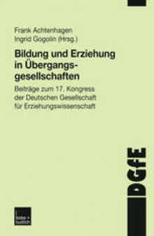 Bildung und Erziehung in Übergangsgesellschaften: Beiträge zum 17. Kongress der Deutschen Gesellschaft für Erziehungswissenschaft