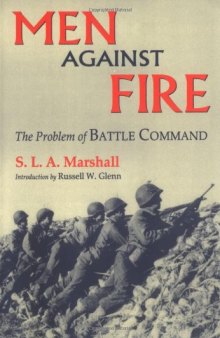 Men Against Fire: The Problem of Battle Command