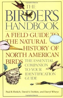 The Birder's Handbook: A Field Guide to the Natural History of North American Birds  