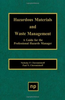 Hazardous materials and waste management: a guide for the professional hazards manager