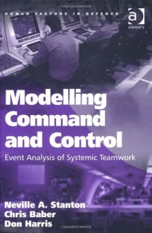 Modelling Command and Control (Human Factors in Defence)