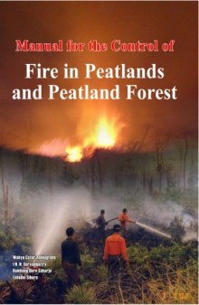 Manual for the Control of Fire in Peatlands and peatland forest