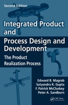 Integrated Product and Process Design and Development: The Product Realization Process, Second Edition (Environmental and Energy Engineering)