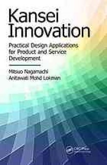 Kansei innovation : practical design applications for product and service development