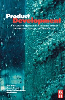 Product development : a structured approach to consumer product development, design, and manufacture