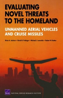 Evaluating Novel Threats to the Homeland: Unmanned Aerial Vehicles and Cruise Missiles