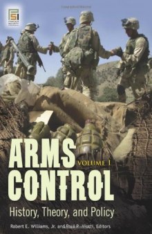Arms Control [2 volumes]: History, Theory, and Policy