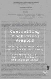 Controlling Biochemical Weapons: Adapting Multilateral Arms Control for the 21st Century