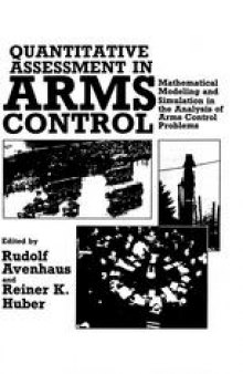 Quantitative Assessment in Arms Control: Mathematical Modeling and Simulation in the Analysis of Arms Control Problems