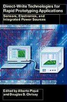 Direct-write technologies for rapid prototyping applications : sensors, electronics, and integrated power sources