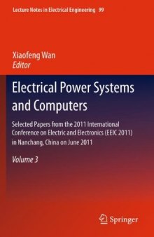 Electrical Power Systems and Computers: Selected Papers from the 2011 International Conference on Electric and Electronics (EEIC 2011) in Nanchang, China on June 20–22, 2011, Volume 3