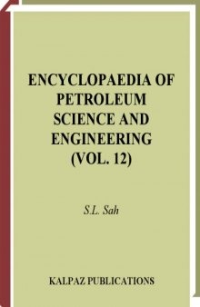 Encyclopaedia of petroleum science and engineering, Volume 12