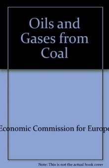 Oils and Gases from Coal. a Symposium of The United Nations Economic Commission for Europe