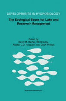 The Ecological Bases for Lake and Reservoir Management: Proceedings of the Ecological Bases for Management of Lakes and Reservoirs Symposium, held 19–22 March 1996, Leicester, United Kingdom