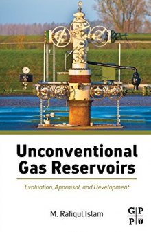 Unconventional gas reservoirs : evaluation, appraisal, and development