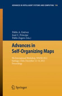 Advances in Self-Organizing Maps: 9th International Workshop, WSOM 2012 Santiago, Chile, December 12-14, 2012 Proceedings