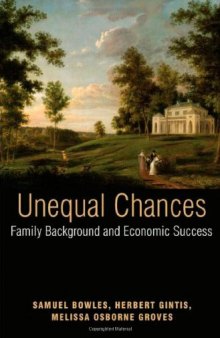 Unequal Chances: Family Background and Economic Success  