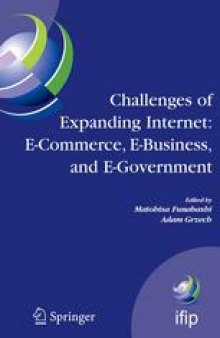 Challenges of Expanding Internet: E-Commerce, E-Business, and E-Government: 5th IFIP Conference e-Commerce, e-Business, and e-Government (I3E’2005), October 28–30, 2005, Poznan, Poland