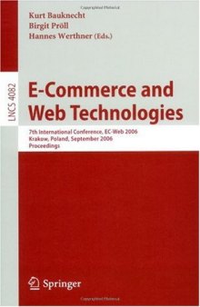 E-Commerce and Web Technologies: 7th International Conference, EC-Web 2006, Krakow, Poland, September 5-7, 2006. Proceedings