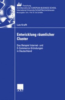 Entwicklung räumlicher Cluster: Das Beispiel Internet und E-Commerce-Gründungen in Deutschland