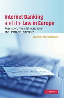 Internet Banking and the Law in Europe: Regulation, Financial Integration and Electronic Commerce