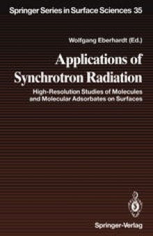 Applications of Synchrotron Radiation: High-Resolution Studies of Molecules and Molecular Adsorbates on Surfaces