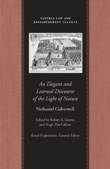 An Elegant and Learned Discourse of the Light of Nature (Natural Law and Enlightenment Classics)
