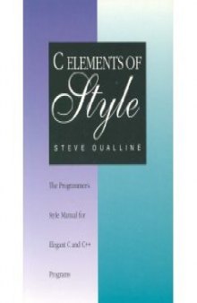 C elements of style: the programmers style manual for Elegant C and C++ programs