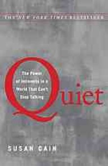 Quiet: the power of introverts in a world that can't stop talking
