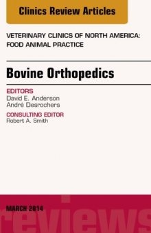 Bovine Orthopedics, An Issue of Veterinary Clinics of North America: Food Animal Practice, 1e
