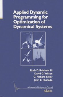 Applied Dynamic Programming for Optimization of Dynamical Systems (Advances in Design and Control)  
