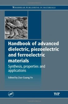 Handbook of Advanced Dielectric, Piezoelectric and Ferroelectric Materials. Synthesis, Properties and Applications