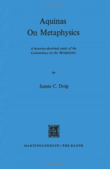 Aquinas on Metaphysics: A Historico-doctrinal Study of the Commentary on the Metaphysics