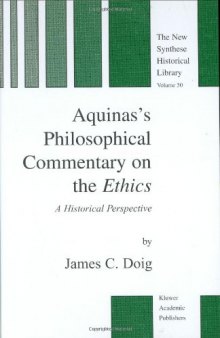 Aquinas’s Philosophical Commentary on the Ethics : A Historical Perspective
