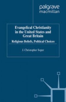 Evangelical Christianity in the United States and Great Britain: Religious Beliefs, Political Choices
