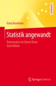 Statistik angewandt: Datenanalyse ist (k)eine Kunst Excel Edition