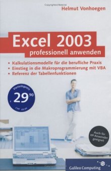 Excel 2003 professionell anwenden - Kalkulationsmodelle für die berufliche Praxis, Referenz der Tabellenfunktionen, Einstieg in VBA