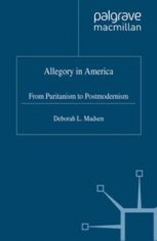 Allegory in America: From Puritanism to Postmodernism