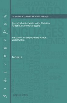 Greek Indicative Verbs in the Christian Palestinian Aramaic Gospels: Translation Technique and the Aramaic Verbal System