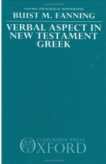 Verbal Aspect in New Testament Greek (Oxford Theological Monographs)