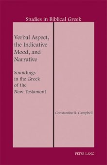 Verbal Aspect, the Indicative Mood, and Narrative: Soundings in the Greek of the New Testament