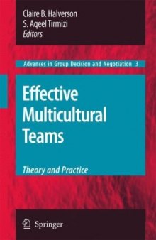 Effective Multicultural Teams: Theory and Practice (Advances in Group Decision and Negotiation)